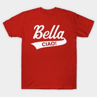 Bella – Ciao! (Italy / Farewell Party / White) T-Shirt